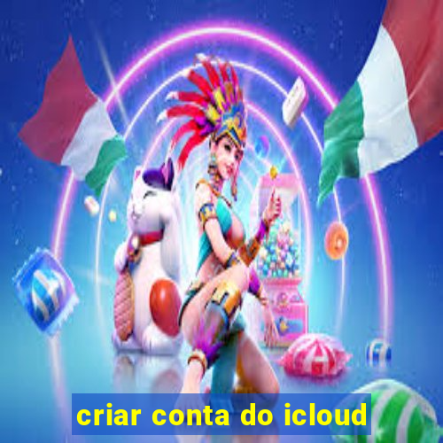 criar conta do icloud